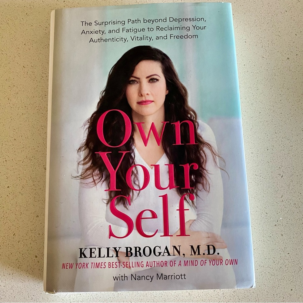 Own Your Self Hardcover book by Kelly Brogan, M.D.